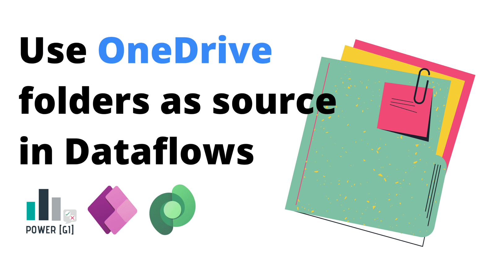 Use OneDrive folders as source in Dataflows