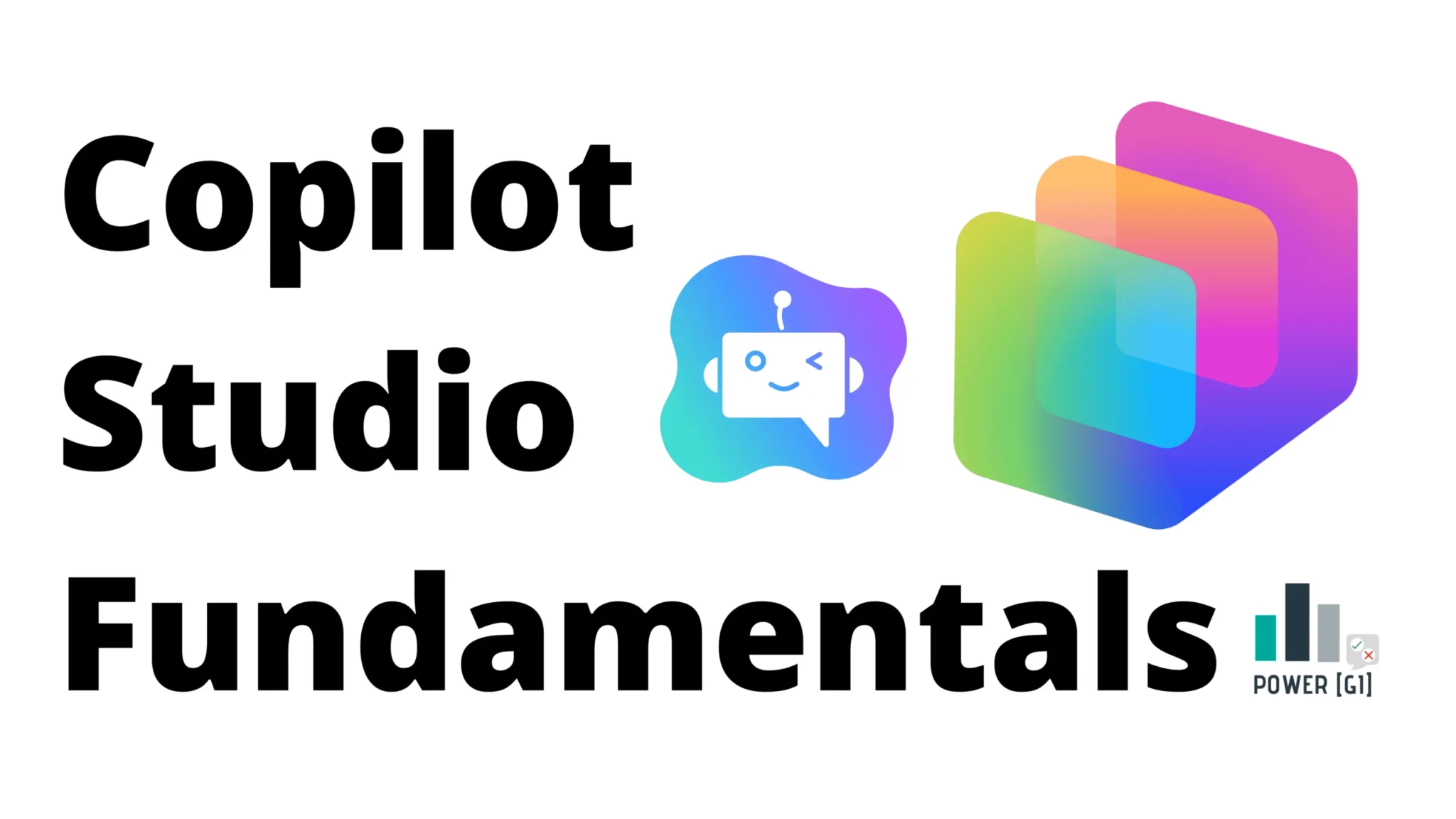 Copilot Studio Fundamentals